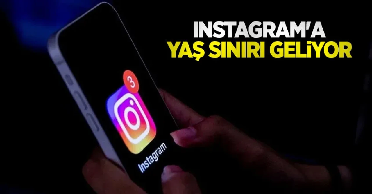 Instagrama yaş sınırı geliyor
