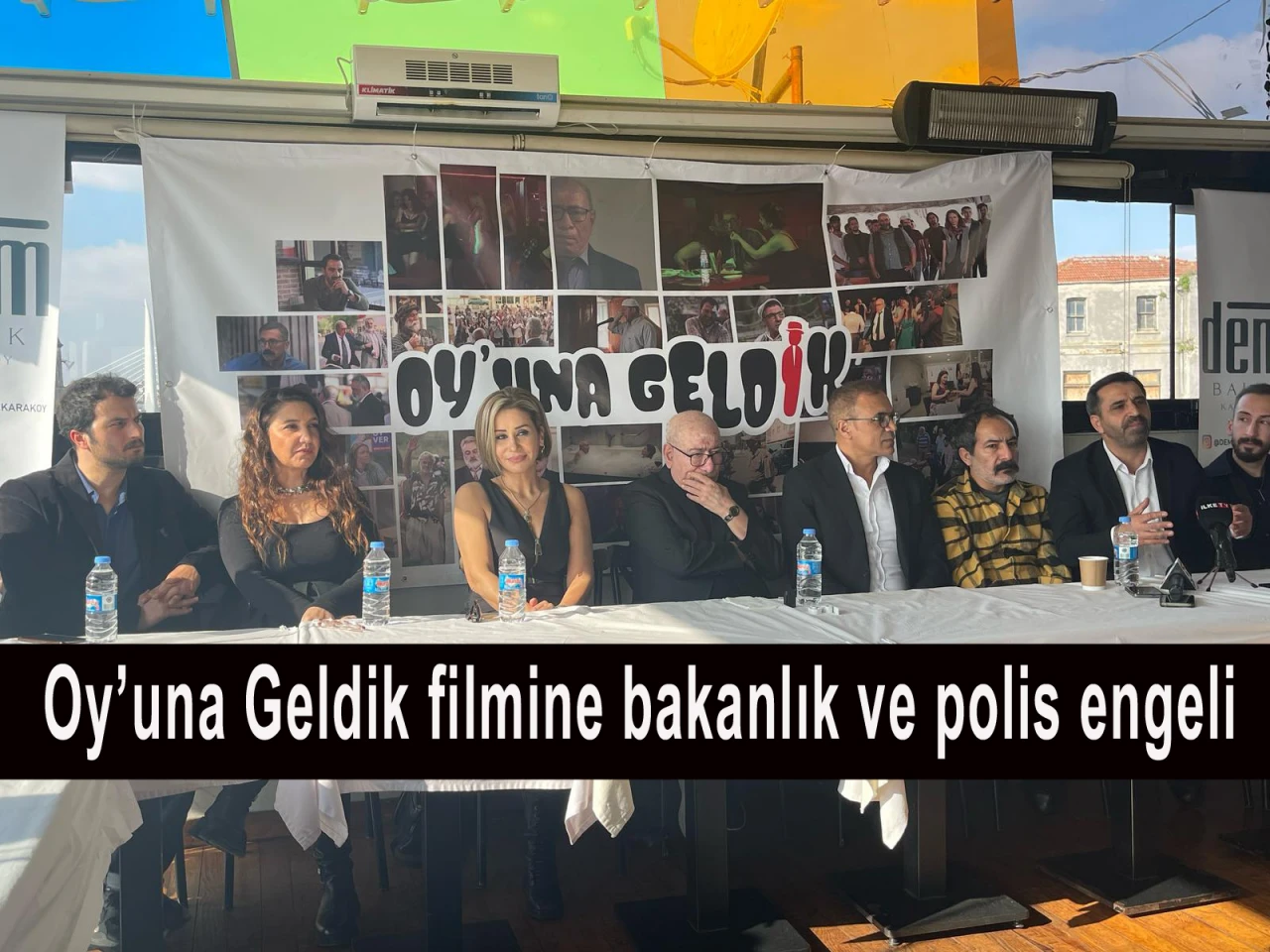 Oy’una Geldik filmine bakanlık ve polis engeli