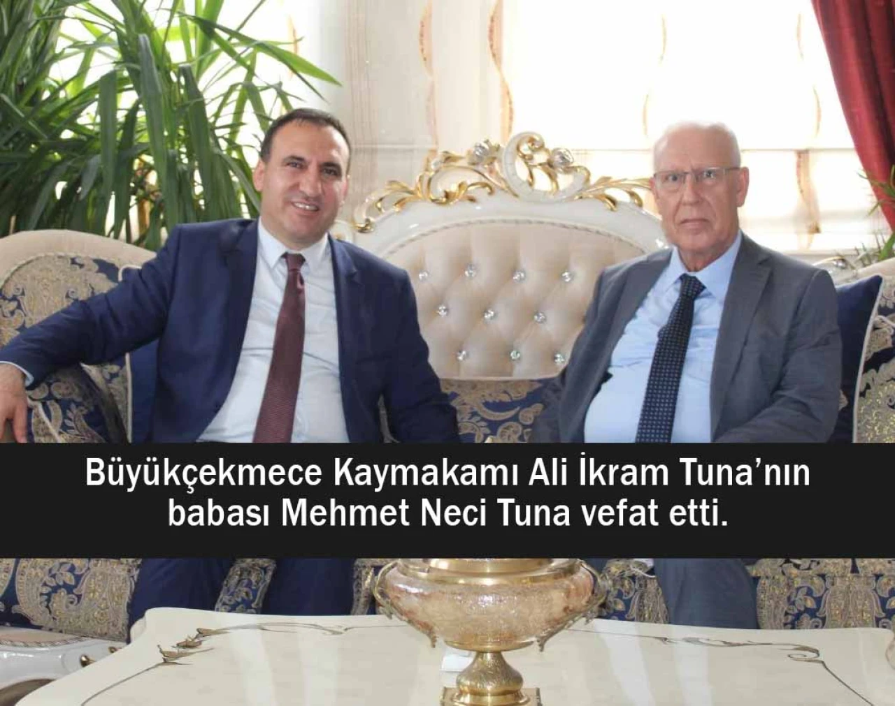 Büyükçekmece Kaymakamı Ali İkram Tuna’nın baba acısı