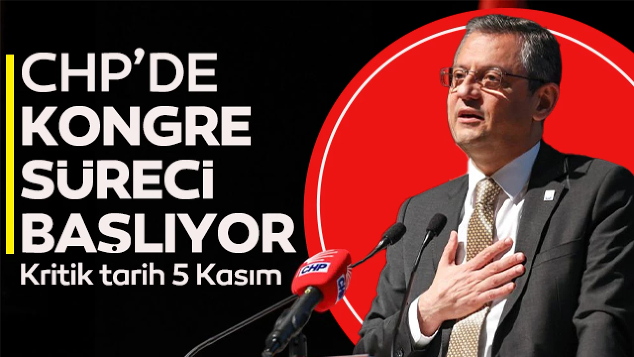 CHP'de kritik tarih 5 Kasım! Kongre süreci başlıyor