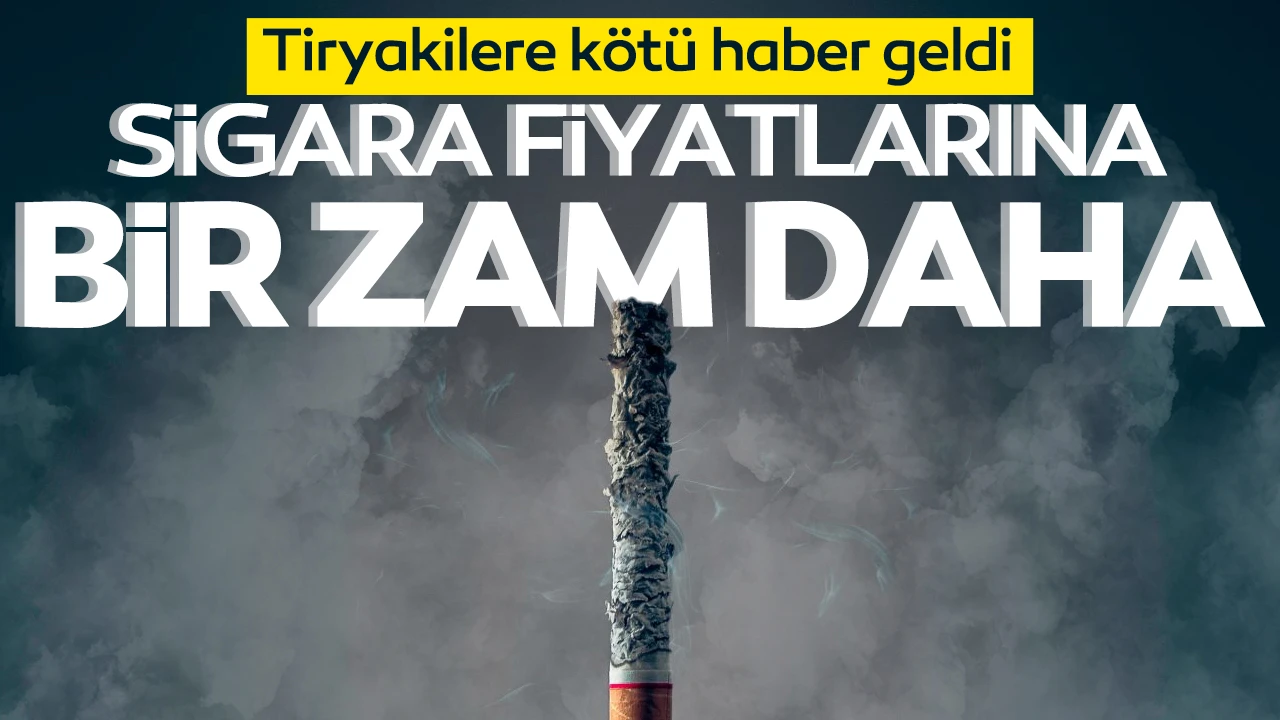Sigaraya ikinci zam!