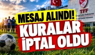Mesaj alındı! Kuralar iptal oldu