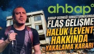 Haluk Levent hakkında gözaltı kararı çıkartıldı