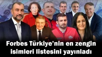İşte Türkiye’nin en zengin isimleri