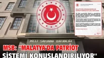 Malatya'da Patriot sistemi konuşlandırılıyor
