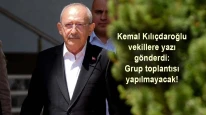 Kılıçdaroğlu vekillere yazı gönderdi: Grup toplantısı yapılmayacak!