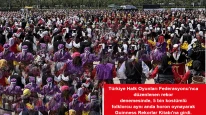 Türkiye Halk Oyunları Federasyonu'ndan Guinness Rekoru