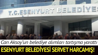 Esenyurt Belediyesi servet harcamış!