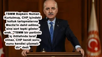 Kurtulmuş’tan CHP’ye net mesaj: 'Meclis tartışmanın tarafı değildir!'