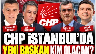 CHP İstanbul'da yeni başkan kim olacak?