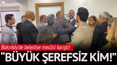 Bakırköy'de belediye meclisi karıştı!