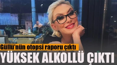 Güllü'nin otopsi raporu ortaya çıktı