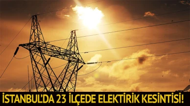 Kesinti bazı ilçelerde 8-9 saat sürecek...