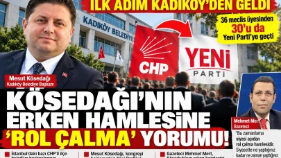 KÖSEDAĞI'NIN ERKEN HAMLESİNE “ROL ÇALMA” YORUMU!