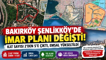 Bakırköy Şenlikköy'de imar planı değişti! Kat sayısı 2'den 5'e çıktı!