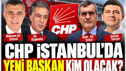 CHP İstanbul'da yeni başkan kim olacak?