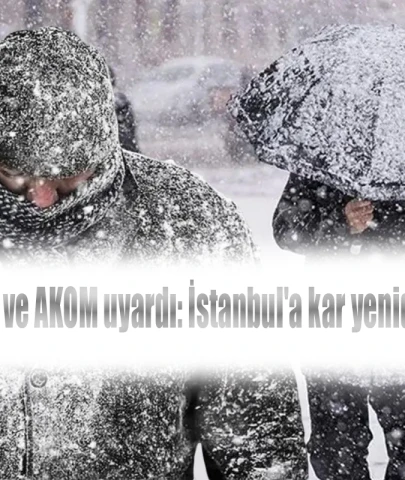 Meteoroloji ve AKOM uyardı: İstanbul'a kar yeniden geliyor