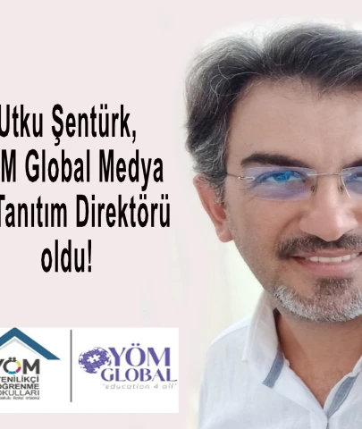 Utku Şentürk YÖM Global Medya ve Tanıtım Direktörü oldu!