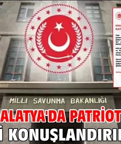 Malatya'da Patriot sistemi konuşlandırılıyor