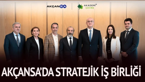 Akçansa'da stratejik iş birliği!