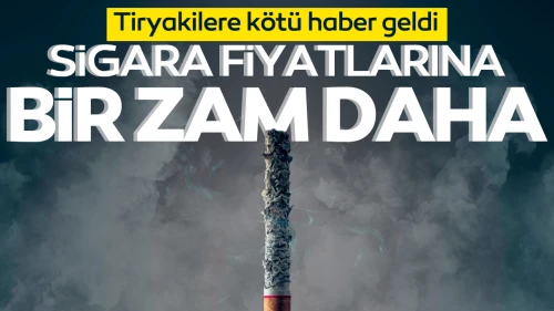 Sigaraya ikinci zam!