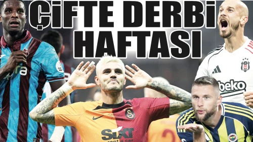 Çifte derbi haftası
