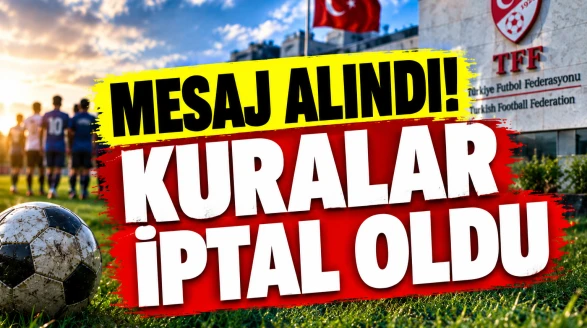 Mesaj alındı! Kuralar iptal oldu