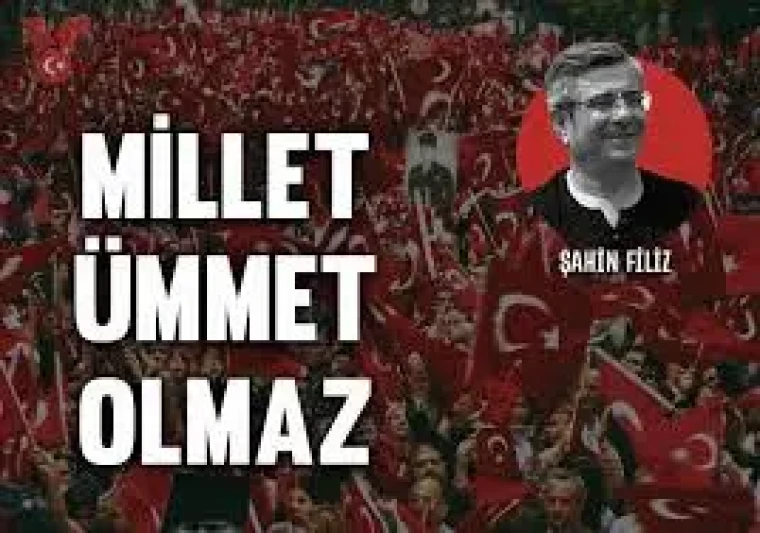 Milletin sonu; ümmetçiliktir