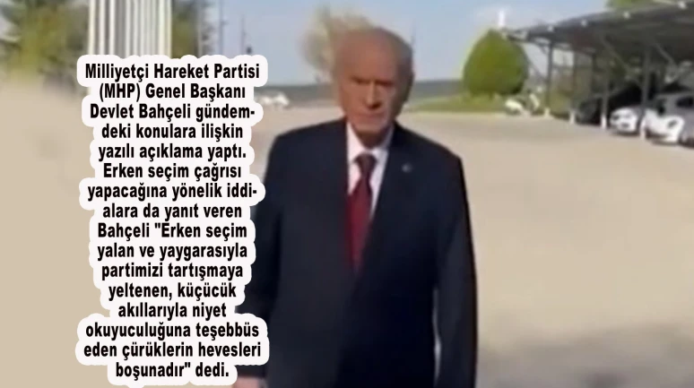 Devlet Bahçeli'den erken seçim iddiasına yanıt