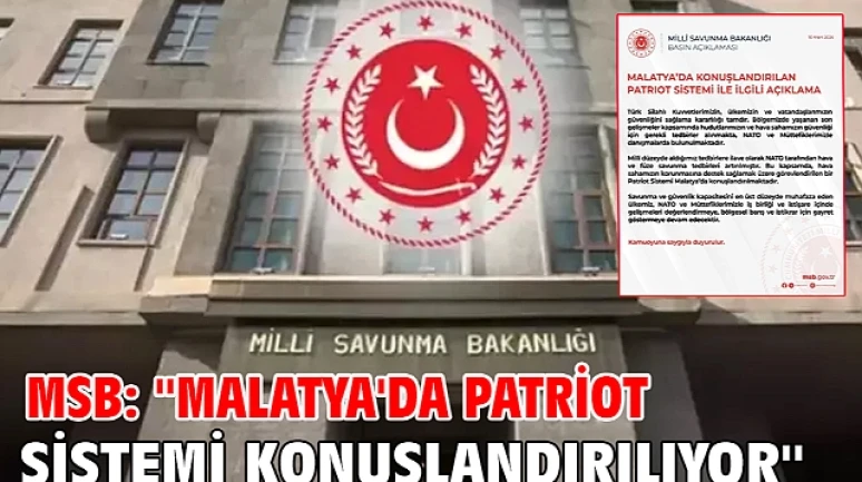 Malatya'da Patriot sistemi konuşlandırılıyor
